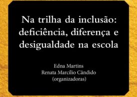 Na trilha da inclusão: deficiência, diferença e desigualdade na escola