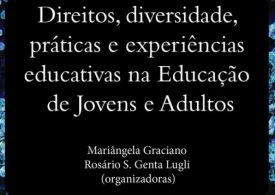 Direitos, diversidade, práticas e experiências educativas na Educação de Jovens e Adultos