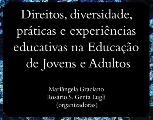 Direitos, diversidade, práticas e experiências educativas na Educação de Jovens e Adultos