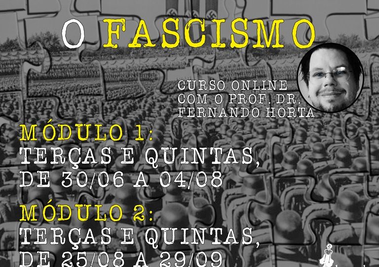 Curso online: Decifrando o fascismo, com o Prof. Dr. Fernando Horta