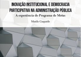 Inovação institucional e democracia participativa na Administração Pública