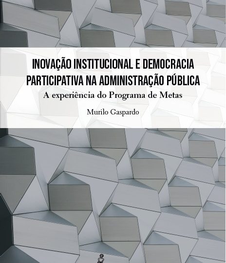 Inovação institucional e democracia participativa na Administração Pública