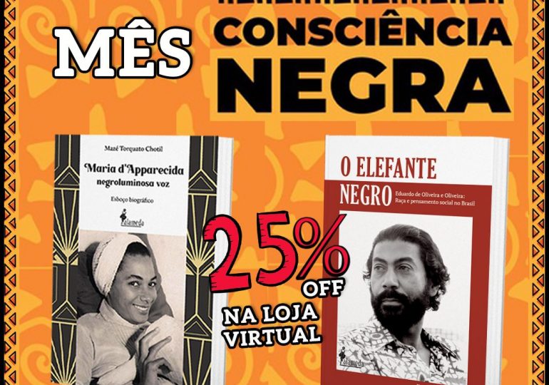 MÊS DA CONSCIÊNCIA NEGRA - 25% OFF