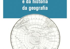 Geografias das ciências, dos saberes e da história da geografia