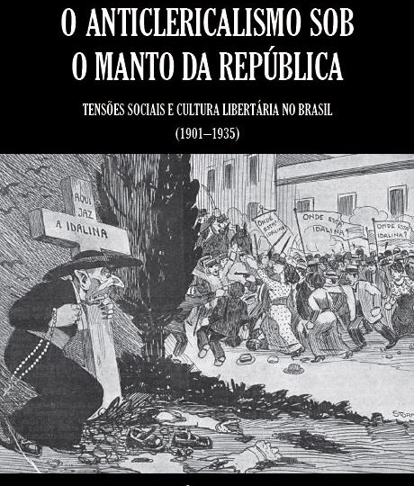 O anticlericalismo sob o manto da República