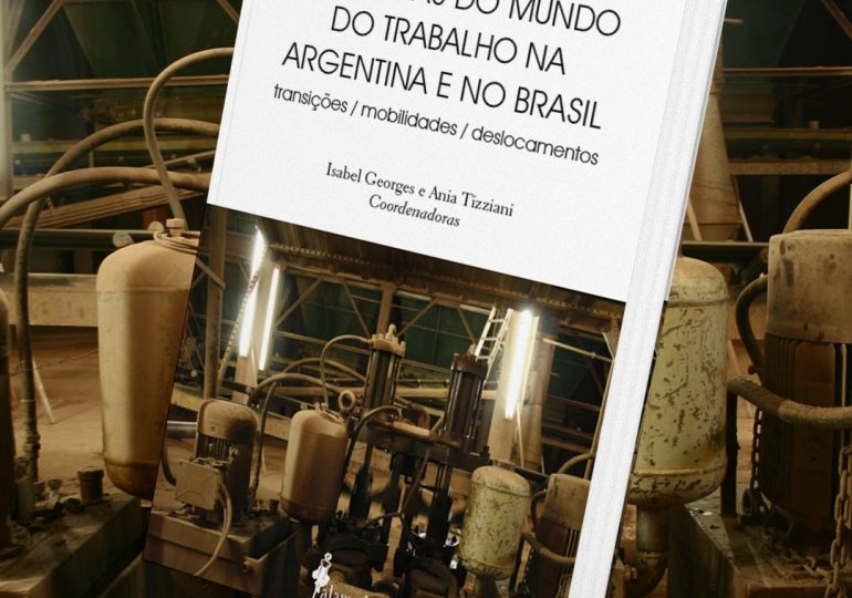 Dinâmicas do mundo do trabalho na Argentina e no Brasil