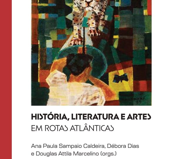 História, Literatura e Artes em rotas Atlânticas